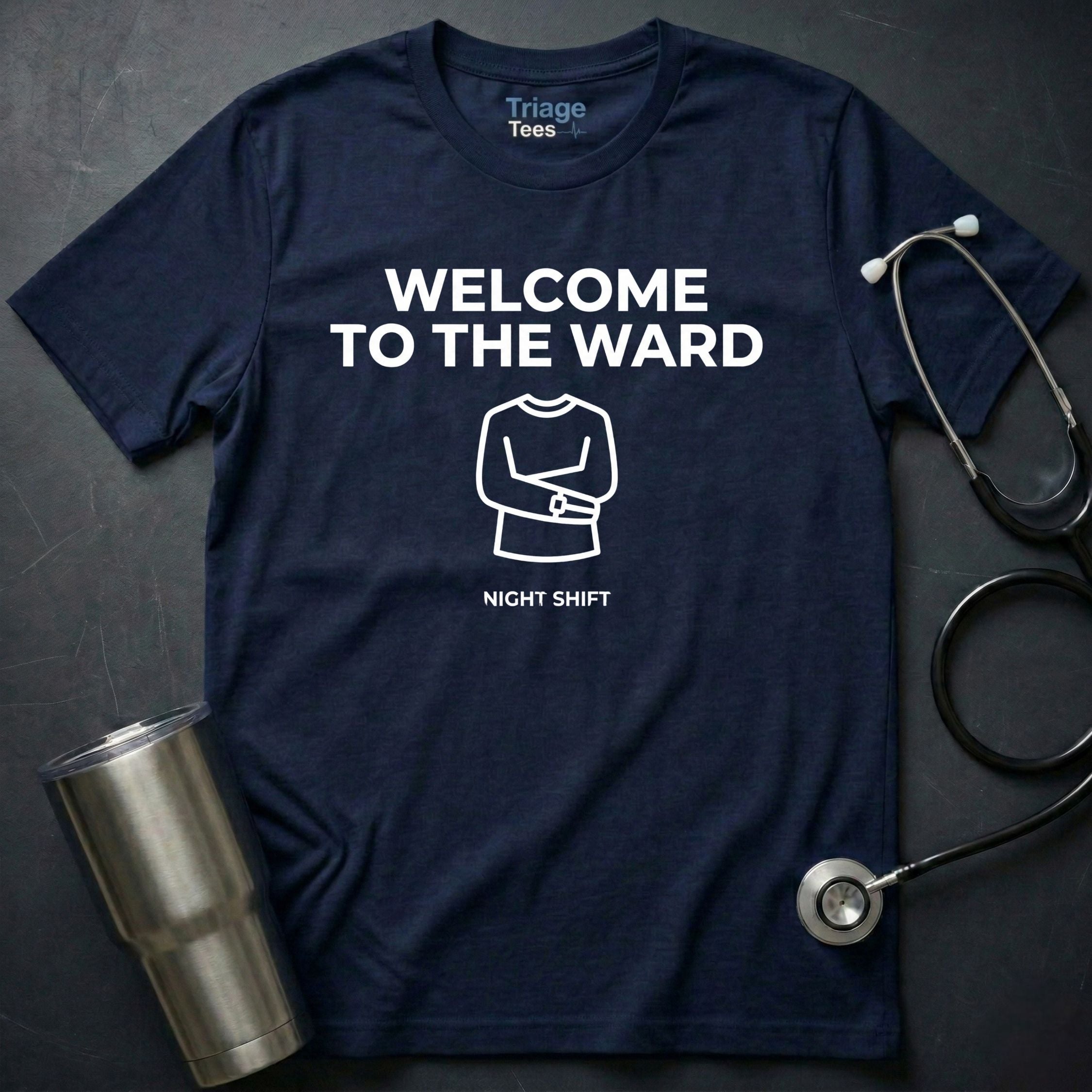 Welcome to the Ward T-Shirt