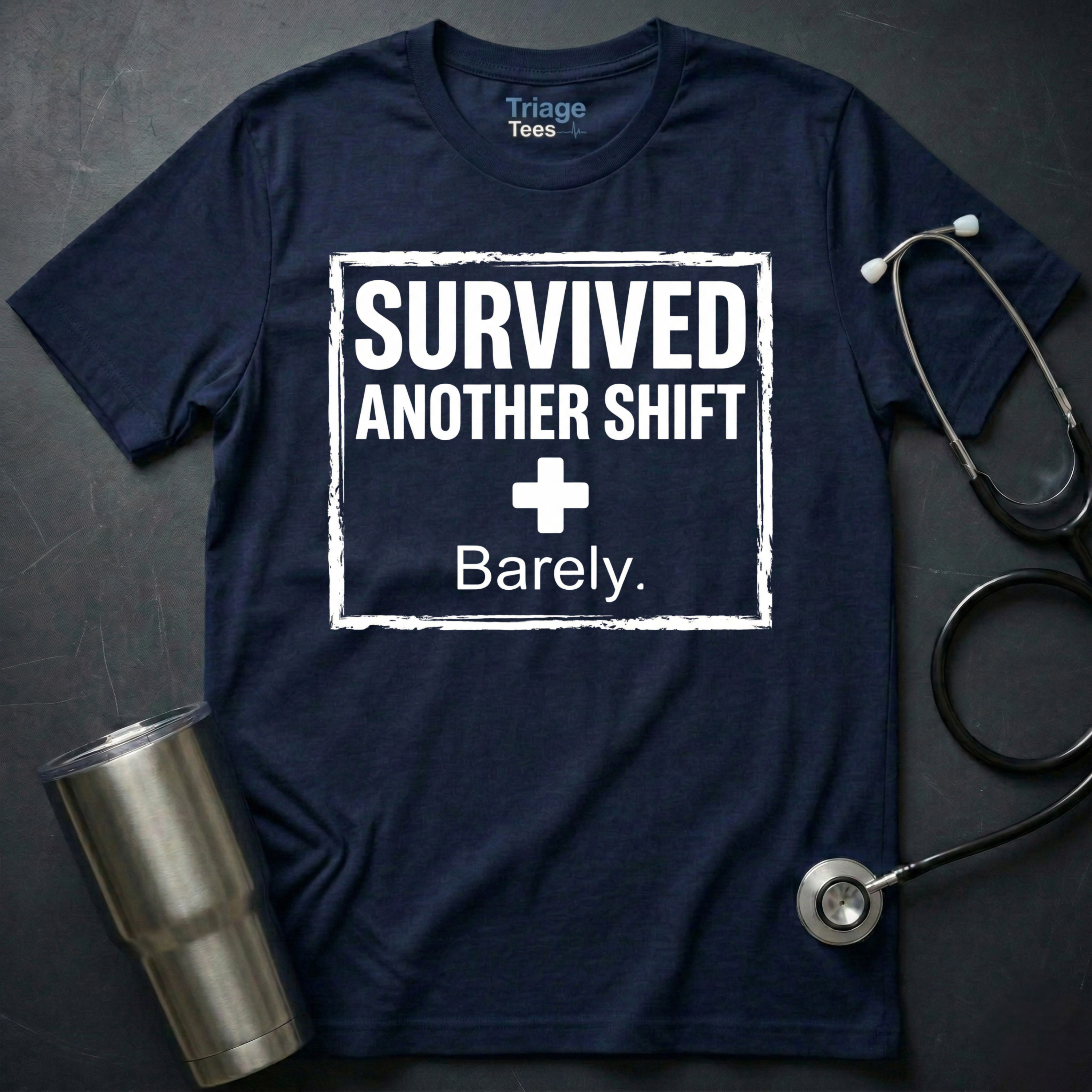 Survived Another Shift T-Shirt