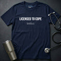 Licensed to Cope T-Shirt