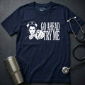 Go Ahead Try Me T-Shirt