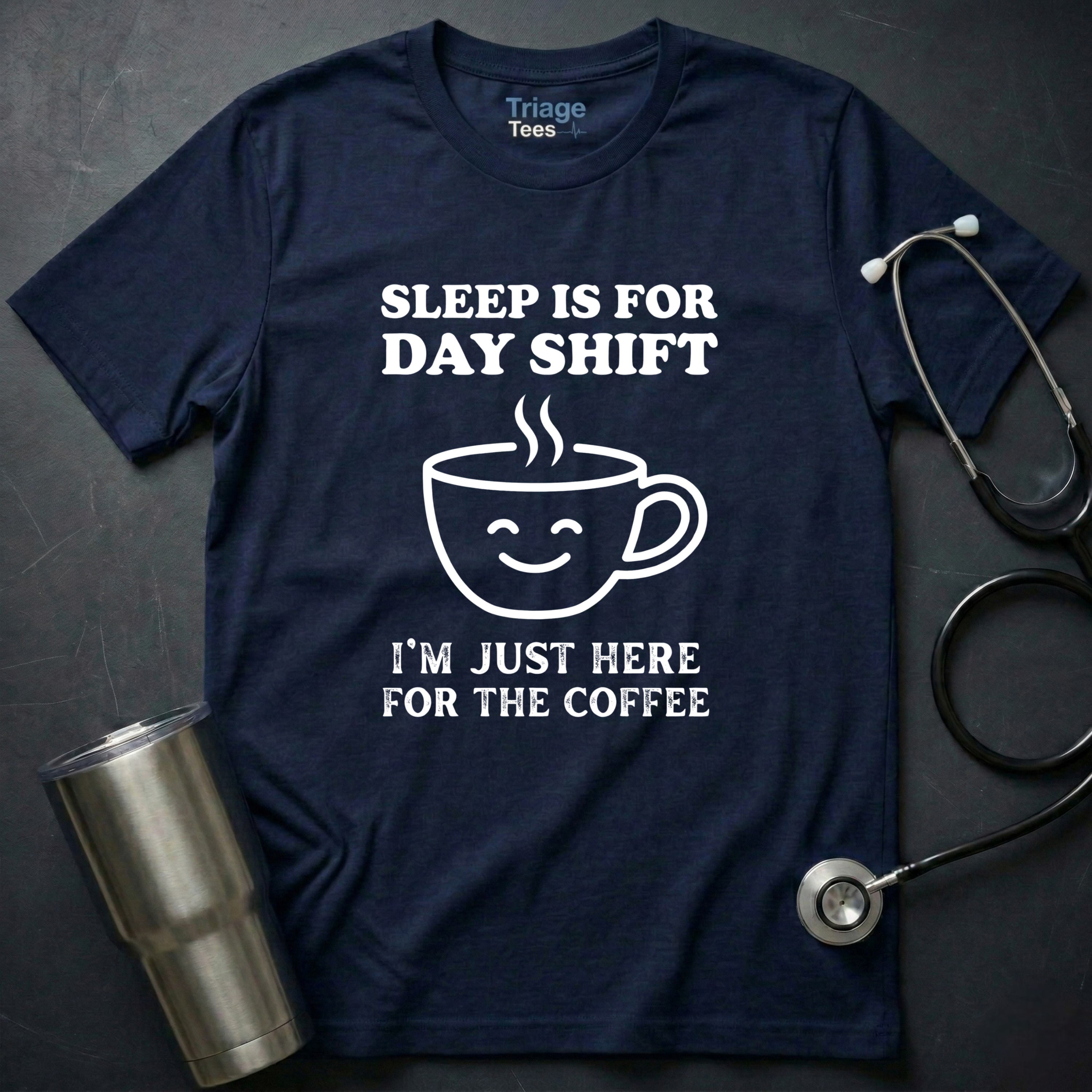 Sleep Is for Day Shift T-Shirt