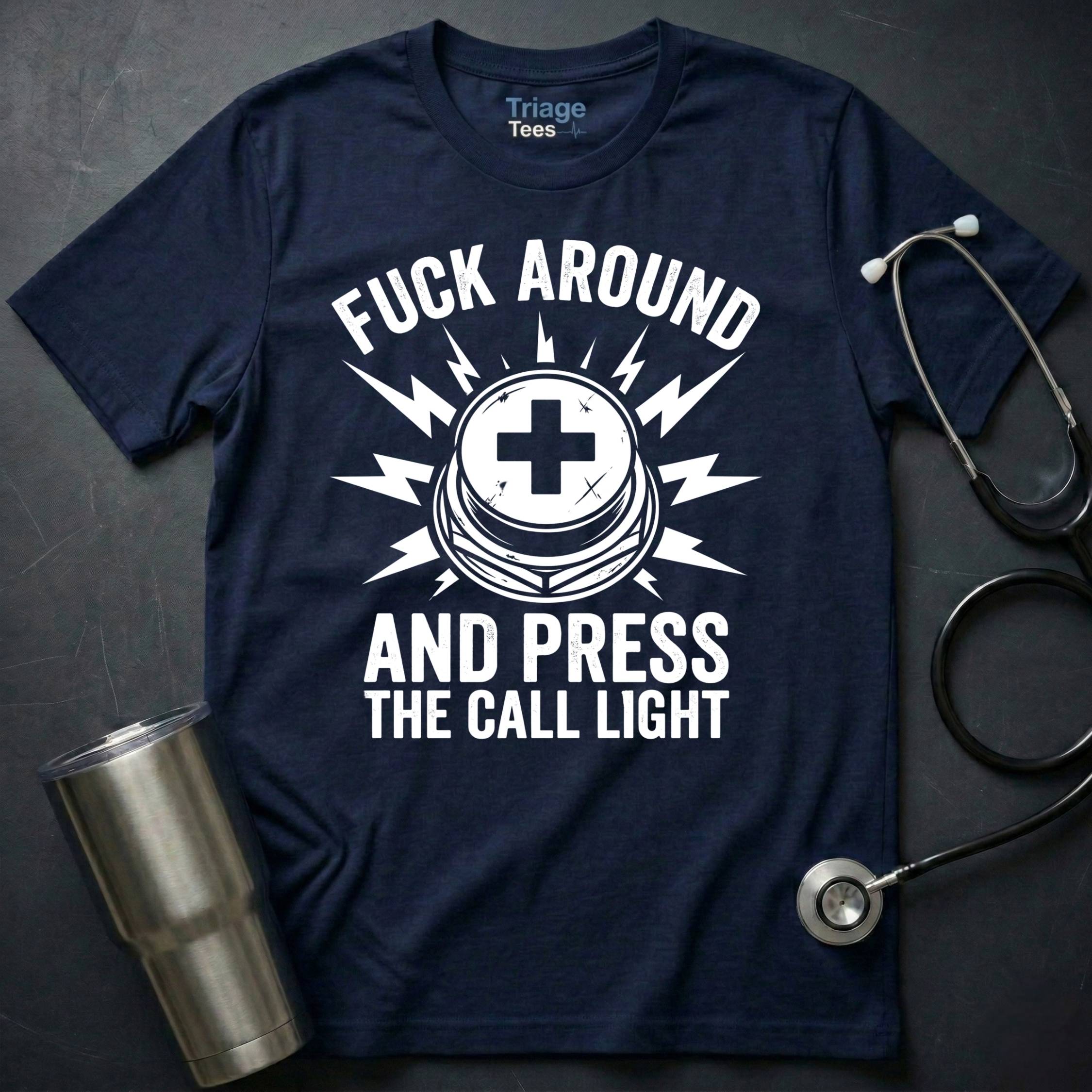 Fuck Around T-Shirt