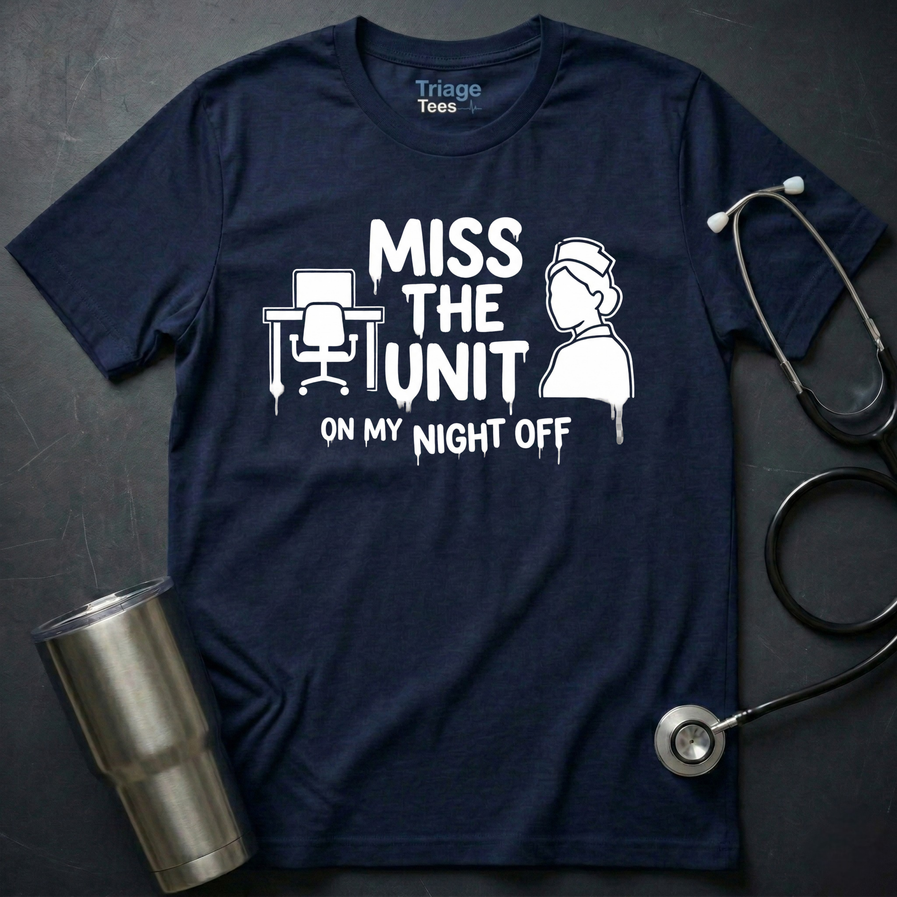 Miss the Unit Nurse Shirt