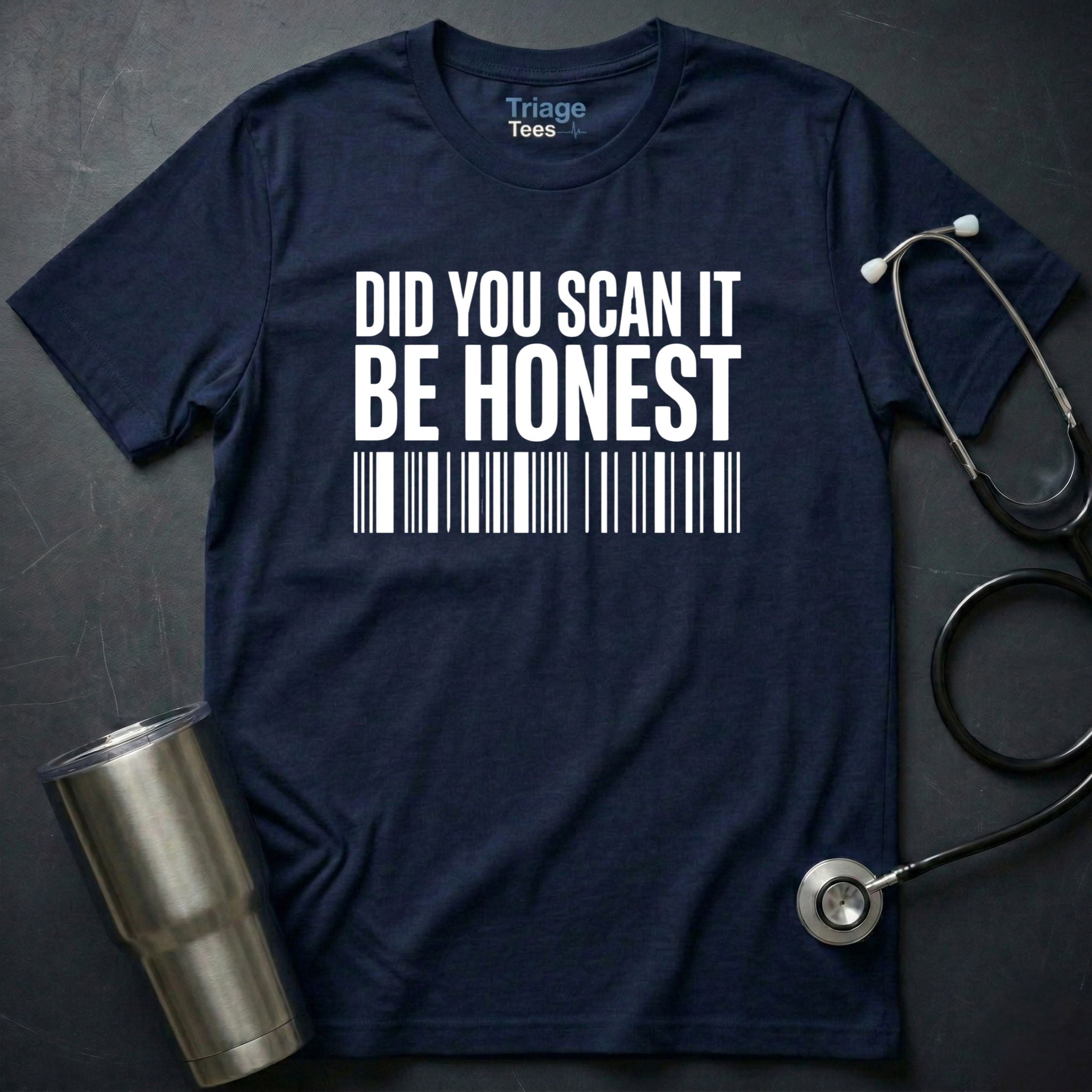 Did You Scan It T-Shirt