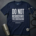 DNR This Conversation T-Shirt