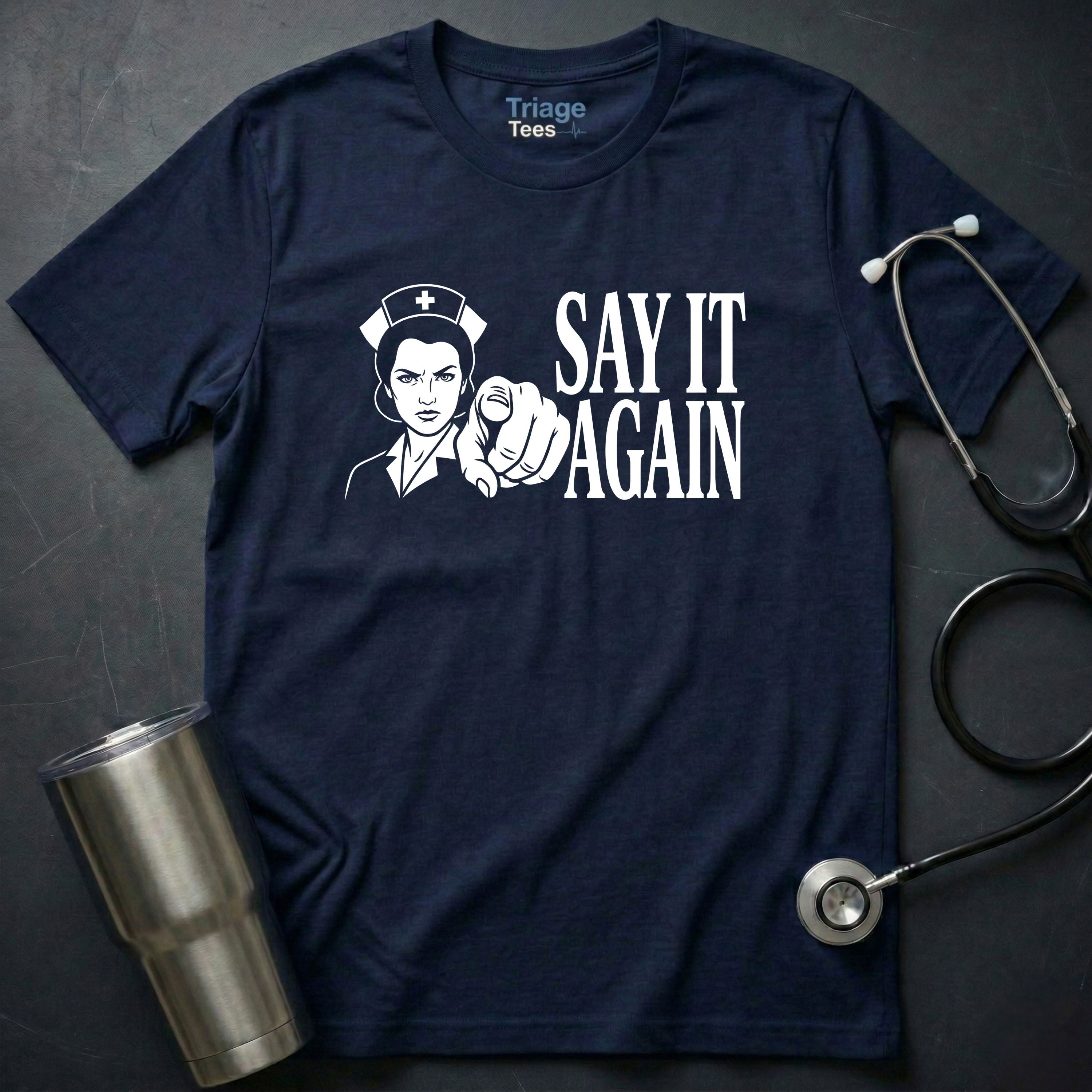 Say It Again T-Shirt
