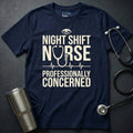 Night Shift Nurse T Shirt