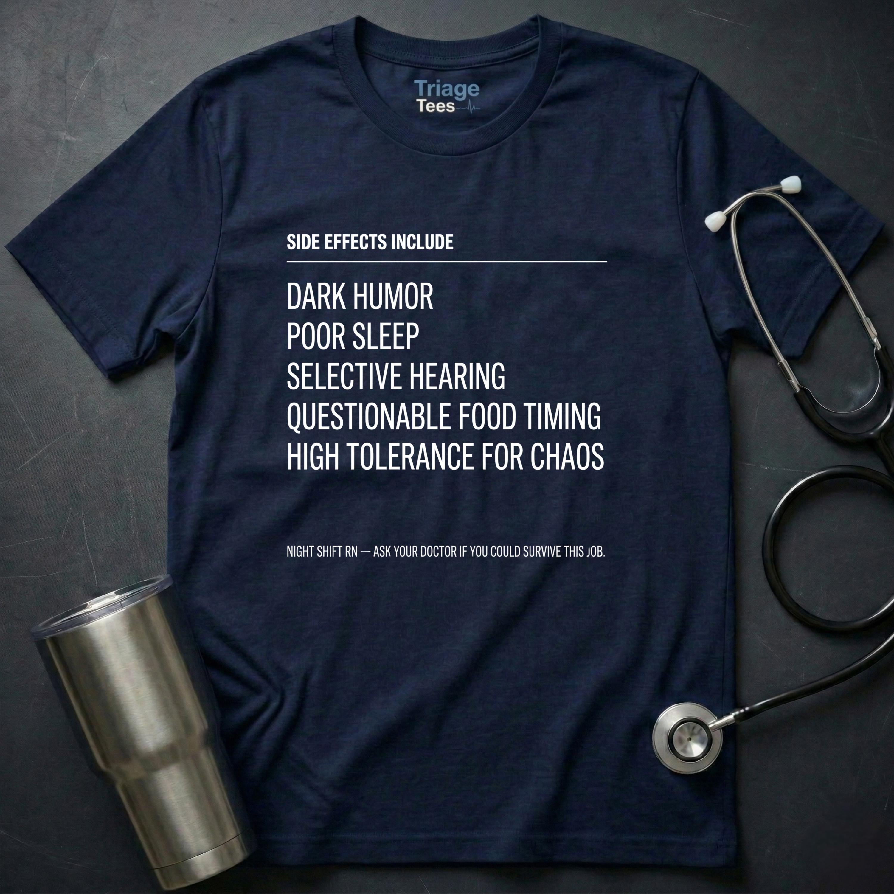 Side Effects Include T-Shirt