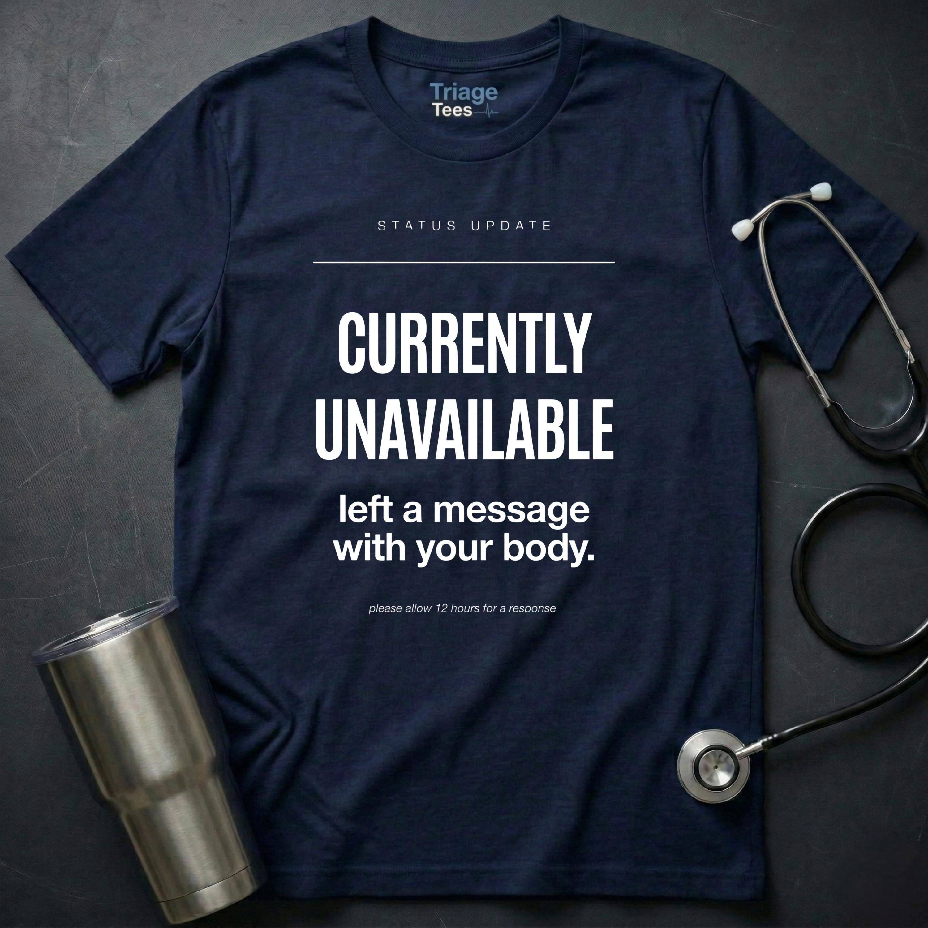 Currently Unavailable T-Shirt