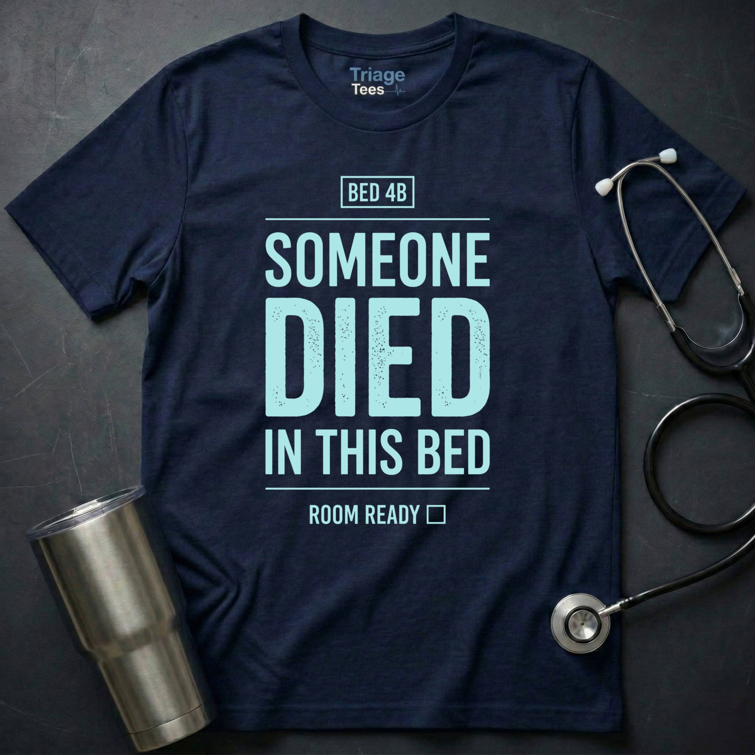 SOMEONE DIED T-SHIRT
