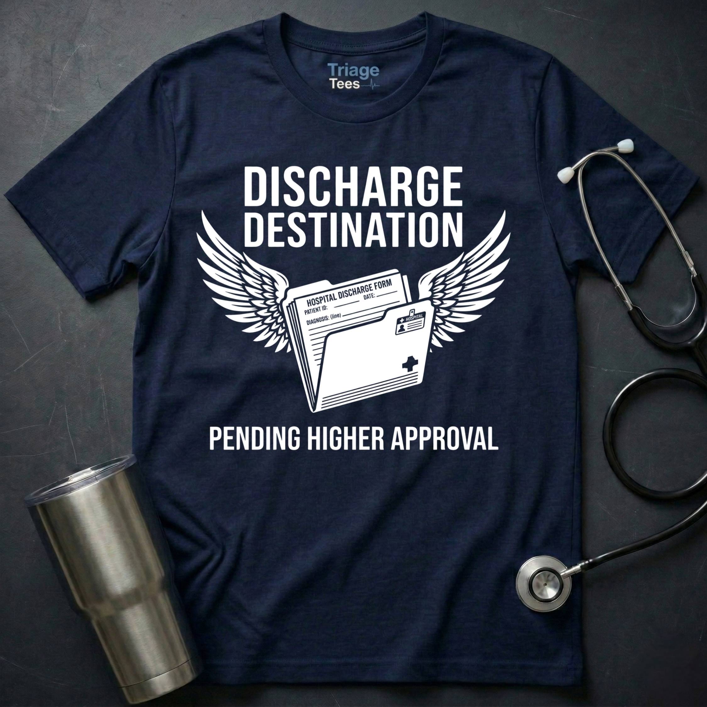Discharge Destination T-Shirt