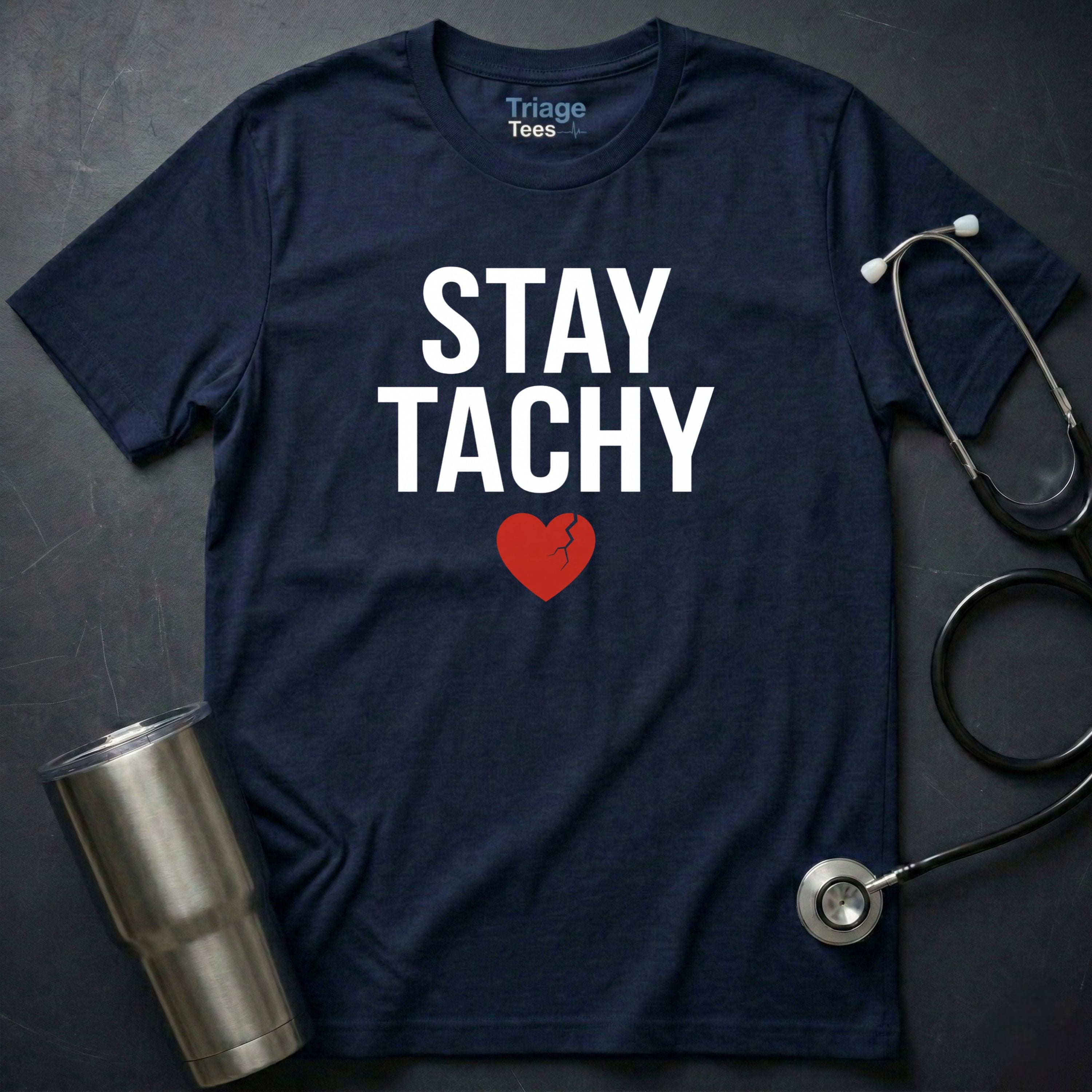 Stay Tachy T-Shirt