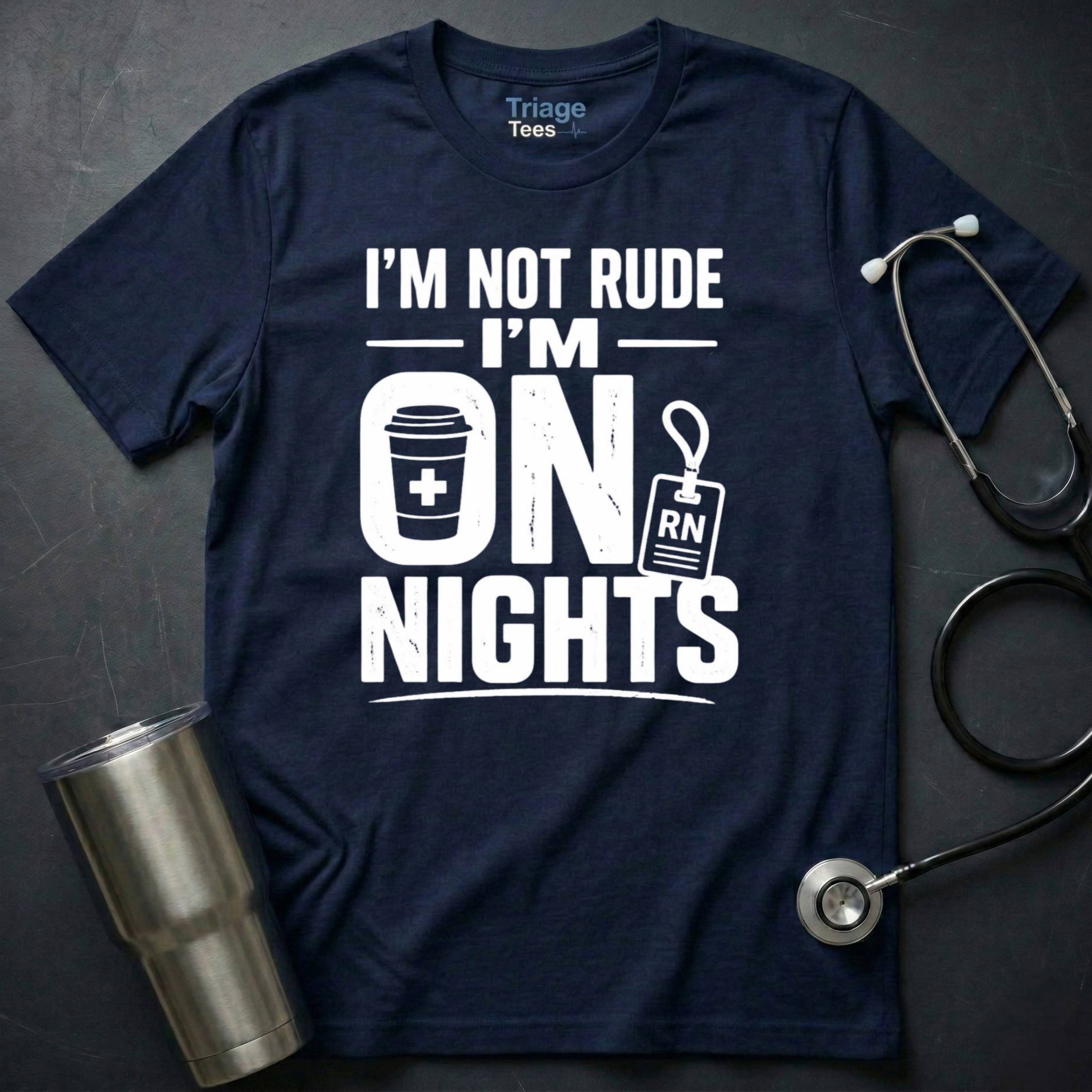 I'm Not Rude T-Shirt